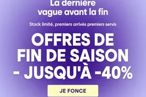 Offres de fin de saison : jusqu'à -40%