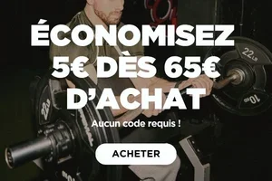 Économisez 5€ dès 65€ 🏋️‍♂️