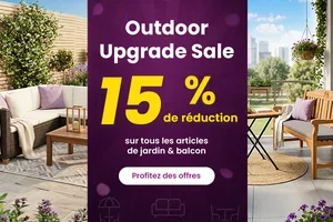 15% de réduction toute la semaine : votre mise à niveau extérieure commence maintenant ☀️