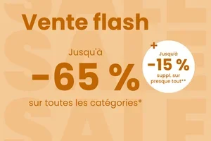 Vente flash : jusqu'à 15 % de réduction supplémentaire 😍