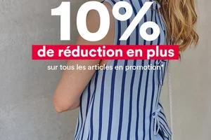 On prolonge le plaisir : -10 % EN PLUS* 🛍️