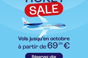     Vols à partir de 69,99 € avec les Ticket Sale de TUI fly  