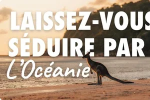 Australie ou Nouvelle-Zélande ? Jusqu’à € 150 de réduction par personne