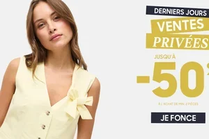 DERNIERS JOURS : Ventes Privées jusqu'à -50%