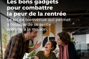 Les bons gadgets pour combattre la peur de retourner au bureau