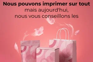 Nous pouvons imprimer sur tout, mais le packaging est en promo jusqu'à -40 % !