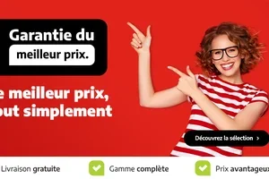 Achetez malin avec notre Garantie du Meilleur Prix !